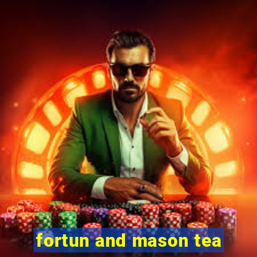 fortun and mason tea